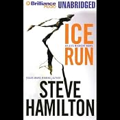 Ice Run: Alex McKnight Mystery #6 | Steve Hamilton