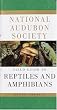 The National Audubon Society Field Guide to North American Reptiles and Amphibians