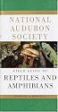 The National Audubon Society Field Guide to North American Reptiles and Amphibians