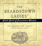 The Beardstown Ladies' Little Book of Investment Wisdom