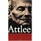 Clement Attlee: A Prime Minister and his times