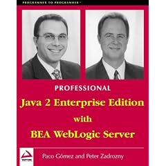 Professional Java 2 Enterprise Edition with BEA WebLogic Server (Programmer to Programmer)