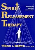 Spirit Releasement Therapy: A Technique Manual