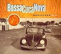 Bossa Cuca Nova: Revisited Classics