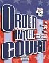 Order in the Court: A Look at the Judicial Branch (How Government Works)