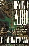 Beyond Add: Hunting for Reasons in the Past and Present