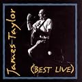 James Taylor (Best Live)