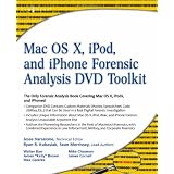 Mac OS X, iPod, and iPhone Forensic Analysis DVD Toolkit