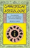 Produkt-Bild: Chinesische Astrologie - Charakterbild, Berufs- und Liebesleben, pers&ouml;nliche Entfaltung