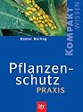Pflanzenschutz-Praxis. Kompaktwissen