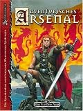 Das Schwarze Auge. Aventurisches Arsenal. Waffen und R�stungen des Aventurischen Kontinents