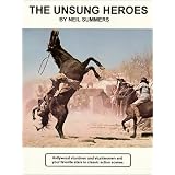 The Unsung Heroes: Hollywood Stuntmen and Stuntwomen and Your Favorite Stars in Classic Action Scenes