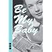 Be My Baby (Nick Hern Book)