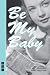 Be My Baby (Nick Hern Book)