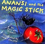 Anansi and the Magic Stick (Eric A. Kimmel)