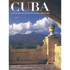 Cuba: 400 Years of Architectural Heritage