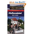 Pfaffenwinkel. Radwandern: Weilheim, Penzberg, Murnau, Schongau. 26 Erlebnistouren durchs oberbayerische Voralpenland