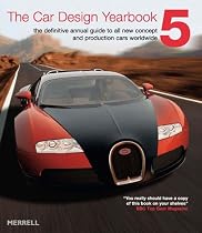 The Car Design Yearbook 5: The Definitive Annual Guide to All New Concept and Production Cars Worldwide