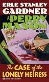 The Case of the Lonely Heiress (Perry Mason Mysteries (Fawcett Books))