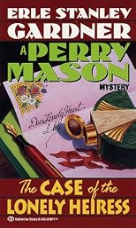 The Case of the Lonely Heiress (Perry Mason Mysteries (Fawcett Books))