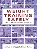 Weight Training Safely: The F.I.T.S. Way (Free of Injury & Target-Specific) : A Reference Guide and Injury Prevention Program