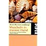 Muscheln in meiner Hand: Eine Antwort auf die Konflikte unseres Daseins