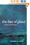 The Fate of Place: A Philosophical History