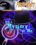 Fright Write: It's a Mystery to Me