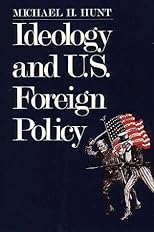 Ideology and U.S. Foreign Policy
