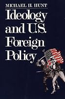 Ideology and U.S Foreign Policy