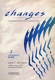 Changes 2 Student s book: English for International Communication (Changes)
