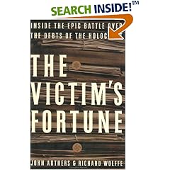 The Victim's Fortune: Inside the Epic Battle Over the Debts of the Holocaust