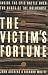 Victim's Fortune: Inside...