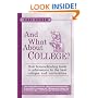 And What About College?: How Homeschooling Leads to Admissions to the Best Colleges & Universities