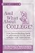And What About College?: How Homeschooling Leads to Admissions to the Best Colleges & Universities