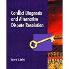 Conflict Diagnosis and Alternative Dispute Resolution by Laurie S. Coltri