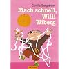 Mach schnell, Willi Wiberg