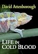 Life in Cold Blood