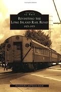 Revisiting the Long Island Rail Road, 1925-1975 (Images of Rail)