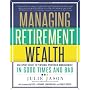 Managing Retirement Wealth: An Expert Guide to Per&hellip by Julie Jason