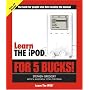 Learn the iPod for 5 Bucks (Learn for 5 Bucks)