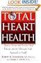 Total Heart Health: How to Prevent and Reverse Heart Disease with the Maharishi Vedic Approach to Health