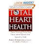 Total Heart Health: How to Prevent and Reverse Heart Disease with the Maharishi Vedic Approach to Health