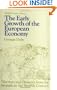 The Early Growth of the European Economy: Warriors and Peasants from the Seventh to the Twelfth Century (World Economic History Series)