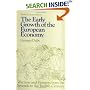 The Early Growth of European Economy: Warriors and Peasants from the Seventh to the Twelfth Centuries (World Economic History Series)