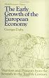 The Early Growth of European Economy: Warriors and Peasants from the Seventh to the Twelfth Centuries (World Economic History Series)