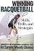 Winning Racquetball: Skills, Drills, and Strategies
