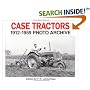 Case Tractors 1912-1959 Photo Archive (Photo Archive Series)