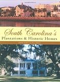 South Carolina's Plantations & Historic Homes