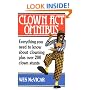 Clown Act Omnibus: Everything You Need to Know About Clowning Plus Over 200 Clown Stunts